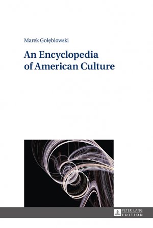 ISBN 9783631644621: An Encyclopedia of American Culture