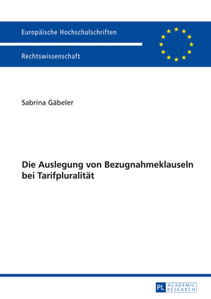 ISBN 9783631646106: Die Auslegung von Bezugnahmeklauseln bei Tarifpluralität