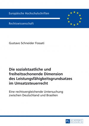 ISBN 9783631650516: Die sozialstaatliche und freiheitsschonende Dimension des Leistungsfähigkeitsgrundsatzes im Umsatzsteuerrecht - Eine rechtsvergleichende Untersuchung zwischen Deutschland und Brasilien