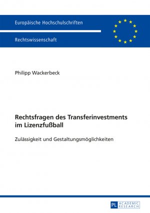 ISBN 9783631661376: Rechtsfragen des Transferinvestments im Lizenzfußball – Zulässigkeit und Gestaltungsmöglichkeiten