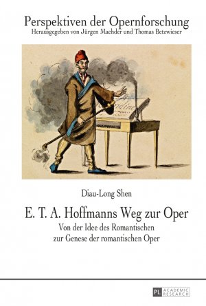 ISBN 9783631663974: E. T. A. Hoffmanns Weg zur Oper - Von der Idee des Romantischen zur Genese der romantischen Oper