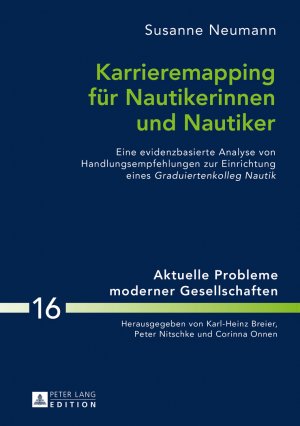 ISBN 9783631664230: Karrieremapping für Nautikerinnen und Nautiker - Eine evidenzbasierte Analyse von Handlungsempfehlungen zur Einrichtung eines "Graduiertenkolleg Nautik</I>