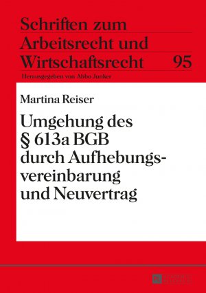 ISBN 9783631668115: Umgehung des § 613a BGB durch Aufhebungsvereinbarung und Neuvertrag