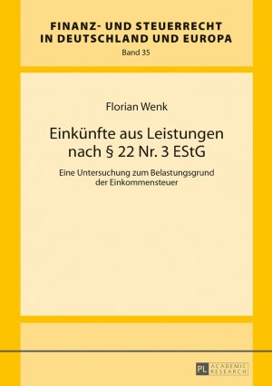 ISBN 9783631714775: Die Einkünfte aus Leistungen nach § 22 Nr. 3 EStG : eine Untersuchung zum Belastungsgrund der Einkommensteuer. Dissertation. Finanz- und Steuerrecht in Deutschland und Europa 35.