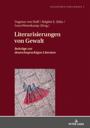 ISBN 9783631717615: Literarisierungen von Gewalt - Beiträge zur deutschsprachigen Literatur