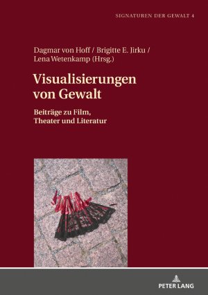 ISBN 9783631717639: Visualisierungen von Gewalt - Beiträge zu Film, Theater und Literatur