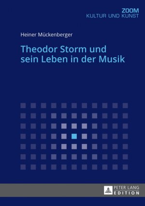 ISBN 9783631726693: Theodor Storm und sein Leben in der Musik