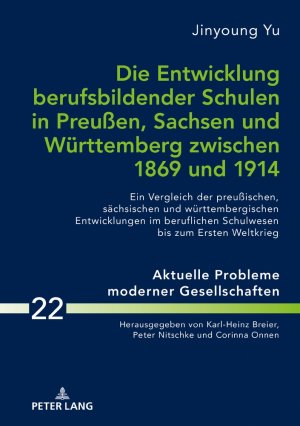 ISBN 9783631728383: Die Entwicklung berufsbildender Schulen in Preußen, Sachsen und Württemberg zwischen 1869 und 1914 - Ein Vergleich der preußischen, sächsischen und württembergischen Entwicklungen im beruflichen Schulwesen bis zum Ersten Weltkrieg