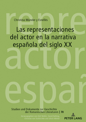 ISBN 9783631761434: Las representaciones del actor en la narrativa española del siglo XX