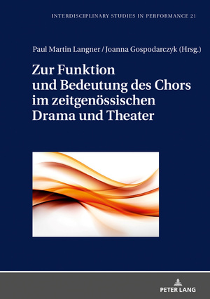 ISBN 9783631775394: Zur Funktion und Bedeutung des Chors im zeitgenössischen Drama und Theater.