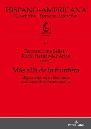 ISBN 9783631778555: Más allá de la frontera - Migraciones en las literaturas y culturas hispano-americanas