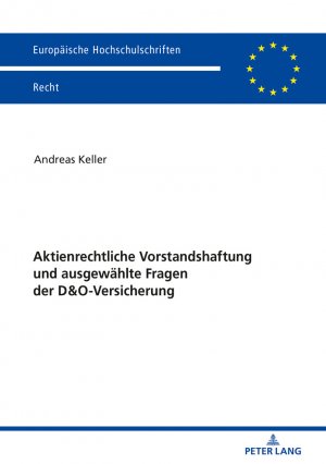 neues Buch – Andreas Keller – Aktienrechtliche Vorstandshaftung und ausgewählte Fragen der D&O-Versicherung