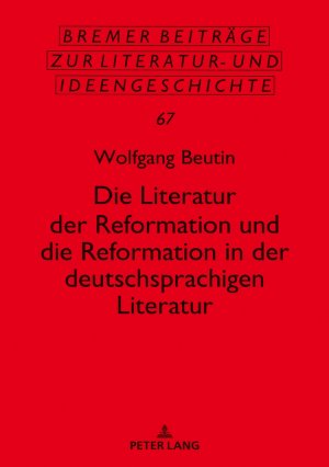 ISBN 9783631793039: Die Literatur der Reformation und die Reformation in der deutschsprachigen Literatur