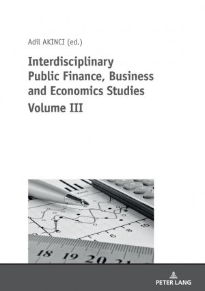 neues Buch – Özer Özcelik – Interdisciplinary Public Finance, Business and Economics Studies Volume III