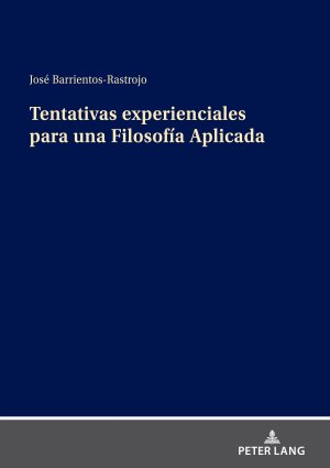 ISBN 9783631835029: Tentativas experienciales para una Filosofía Aplicada