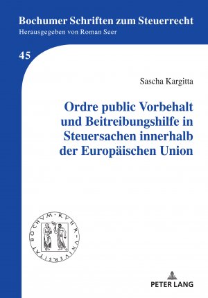 ISBN 9783631891278: Ordre public Vorbehalt und Beitreibungshilfe in Steuersachen innerhalb der Europäischen Union