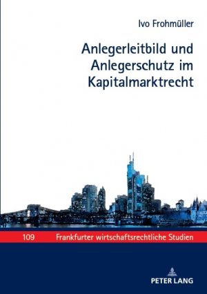 ISBN 9783631894675: Anlegerleitbild und Anlegerschutz im Kapitalmarktrecht