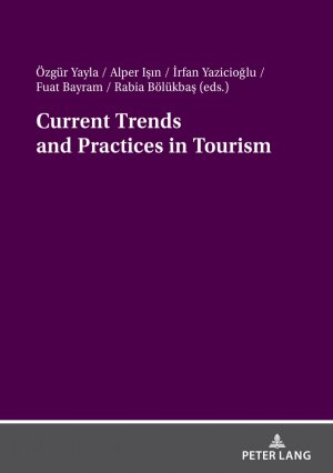 neues Buch – Yayla, Özgür; Işın, Alper; Yazicioğlu, İrfan – Current Trends and Practices in Tourism