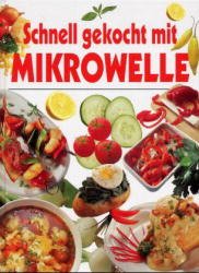 ISBN 9783632989165: Schnell gekocht mit Mikrowelle