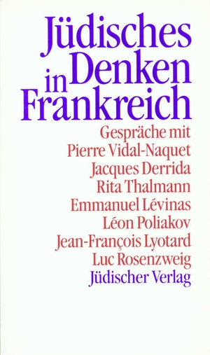 ISBN 9783633540907: Jüdisches Denken in Frankreich - Gespräche mit Jacques Derrida, Emmanuel Lévinas, Jean-François Lyotard u. a.