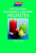 gebrauchtes Buch – Gerhard Leibold – Fasten - Entschlacken, Regenerieren, Abnehmen