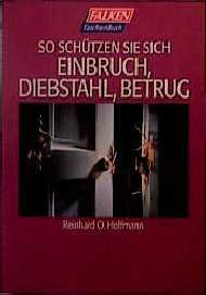 ISBN 9783635602375: So schützen Sie sich - Einbruch, Diebstahl, Betrug