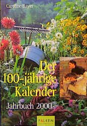 gebrauchtes Buch – Caroline Bayer – Der 100-jährige Kalender. Jahrbuch 2000