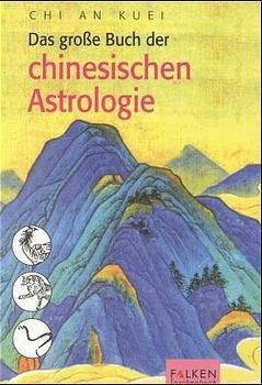 ISBN 9783635605093: Das grosse Buch der chinesischen Astrologie