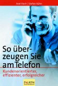 gebrauchtes Buch – Koch, Axel; Kühn – So überzeugen Sie am Telefon