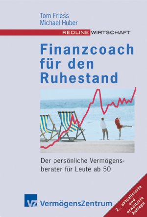 ISBN 9783636012517: Finanzcoach fÃ¼r den Ruhestand: Der persÃ¶nliche VermÃ¶gensberater fÃ¼r alle ab 50 Friess, Tom and Huber, Michael