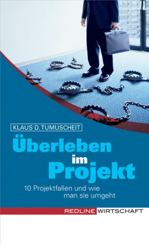 gebrauchtes Buch – Tumuscheit, Klaus D – Überleben im Projekt - 10 Projektfallen und wie man sie umgeht