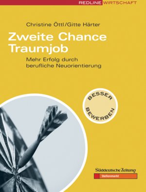 ISBN 9783636013101: Zweite Chance Traumjob - Mehr Erfolg durch berufliche Neuorientierung