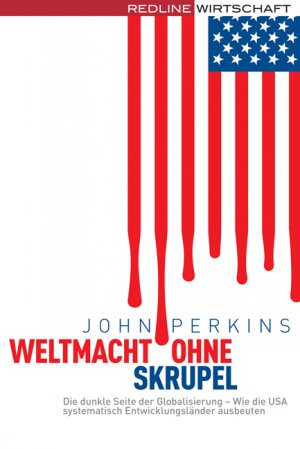 gebrauchtes Buch – John Perkins – Weltmacht ohne Skrupel. Die dunkle Seite der Globalisierung - wie die USA systematisch Entwicklungsländer ausbeuten (kn4h)