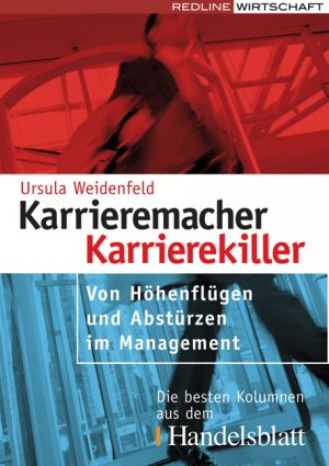 ISBN 9783636014603: Karrieremacher - Karrierekiller – Von Höhenflügen und Abstürzen im Management