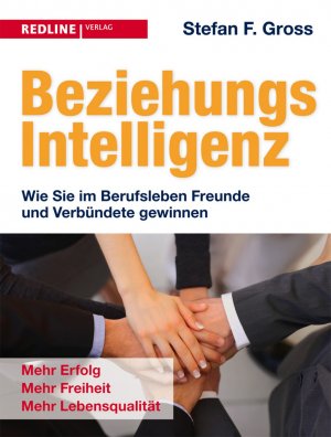 neues Buch – Gross, Stefan F – Beziehungsintelligenz - Wie Sie im Berufsleben Freunde und Verbündete gewinnen