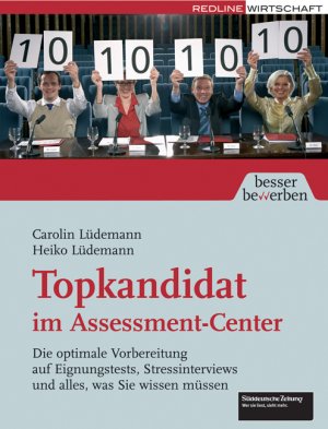 ISBN 9783636015792: Topkandidat im Assessment-Center: Die optimale Vorbereitung auf Eignungstests, Stressinterviews und alles, was Sie wissen müssen (Besser bewerben)