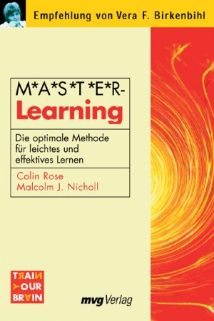 ISBN 9783636070647: M.A.S.T.E.R Learning. ( Master-Learning). Die optimale Methode für leichtes und effektives Lernen von Colin Rose, Malcolm J. Nicholl und Bringfried Schröder