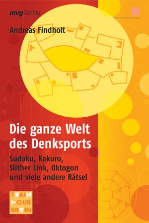 ISBN 9783636071736: Die ganze Welt des Denksports: Sudoku, Kakuro, Slither Link, Oktogon und viele andere Rätsel (Train your brain)