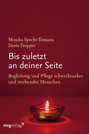 ISBN 9783636072436: Bis zuletzt an deiner Seite - Begleitung und Pflege schwerkranker und sterbender Menschen