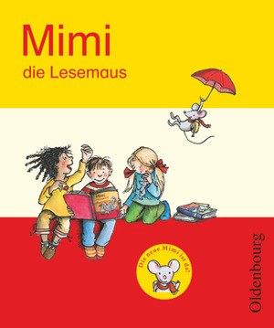 ISBN 9783637005082: Mimi, die Lesemaus - Fibel für den Erstleseunterricht - Ausgabe E für alle Bundesländer - Ausgabe 2008 - Fibel