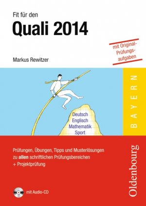 ISBN 9783637017733: Fit für den Quali - Mittelschule Bayern 2014 / Prüfungen, Übungen, Tipps und Musterlösungen zu allen schriftlichen Prüfungsbereichen + Projektprüfung - Lernhilfe mit Audio-CD