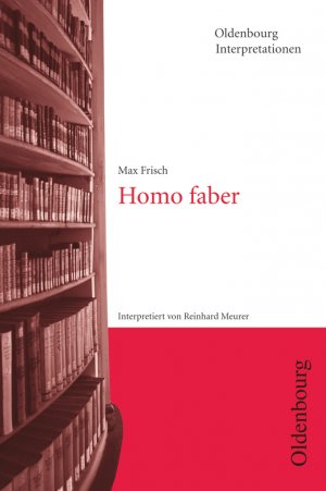 ISBN 9783637886100: Oldenbourg Interpretationen - Homo faber - Band 13