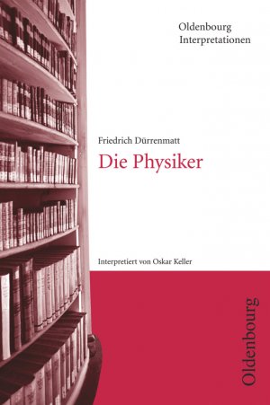 ISBN 9783637886179: Oldenbourg Interpretationen – Die Physiker - Band 9