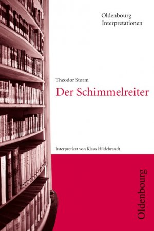 ISBN 9783637886414: Oldenbourg Interpretationen / Der Schimmelreiter – Band 42