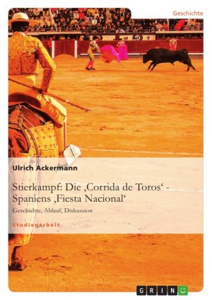 ISBN 9783640317837: Stierkampf: Die 'Corrida de Toros' - Spaniens 'Fiesta Nacional'