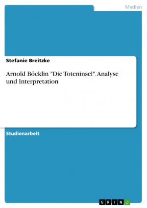 ISBN 9783640389087: Arnold Böcklin "Die Toteninsel". Analyse und Interpretation