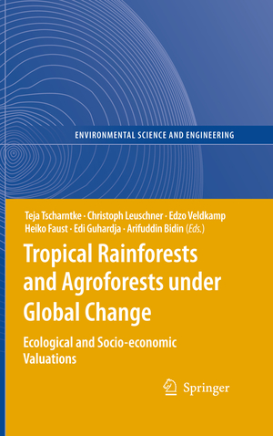 ISBN 9783642004926: Tropical Rainforests and Agroforests under Global Change – Ecological and Socio-economic Valuations