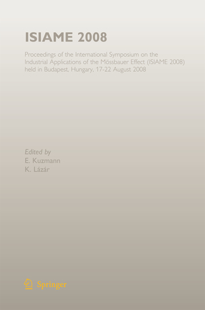 ISBN 9783642013690: ISIAME 2008 - Proceedings of the International Symposium on the Industrial Applications of the Mössbauer Effect (ISIAME 2008) held in Budapest, Hungary, 17-22 August 2008