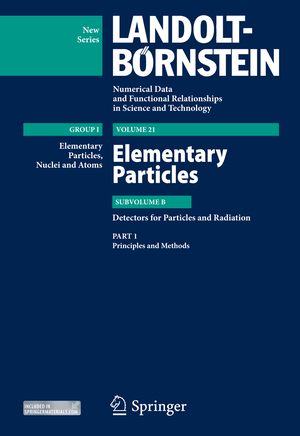 ISBN 9783642036057: Principles and Methods - Subvolume B: Detectors for Particles and Radiation - Volume 21: Elementary Particles - Group I: Elementary Particles, Nuclei and Atoms - Landolt-Börnstein New Series