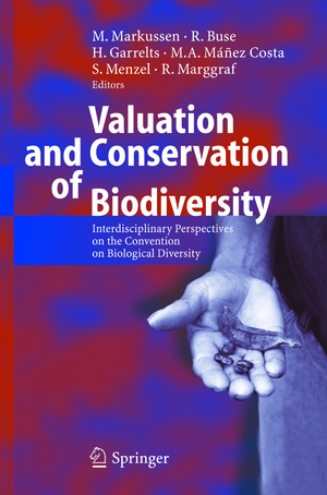 ISBN 9783642063138: Valuation and Conservation of Biodiversity - Interdisciplinary Perspectives on the Convention on Biological Diversity